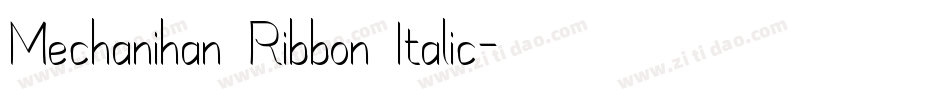 Mechanihan Ribbon Italic字体转换
